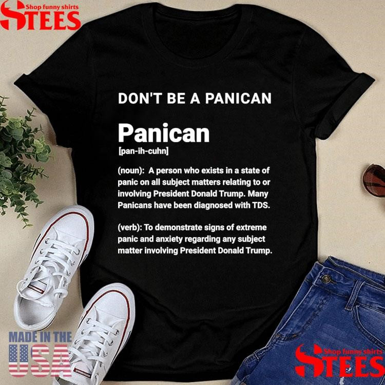 Don’t Be A Panican New Panican Tds Don’t Be A Panican T-shirt