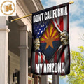 Don’t California My Arizona State Flag Inside US Flag Patriotic Honor Arizona Pride July 4Th 2 Sides Garden House Flag