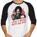 Don'T Mess My Dog 3 4 Sleeve T-Shirts, Hoodie, Sweatshirt