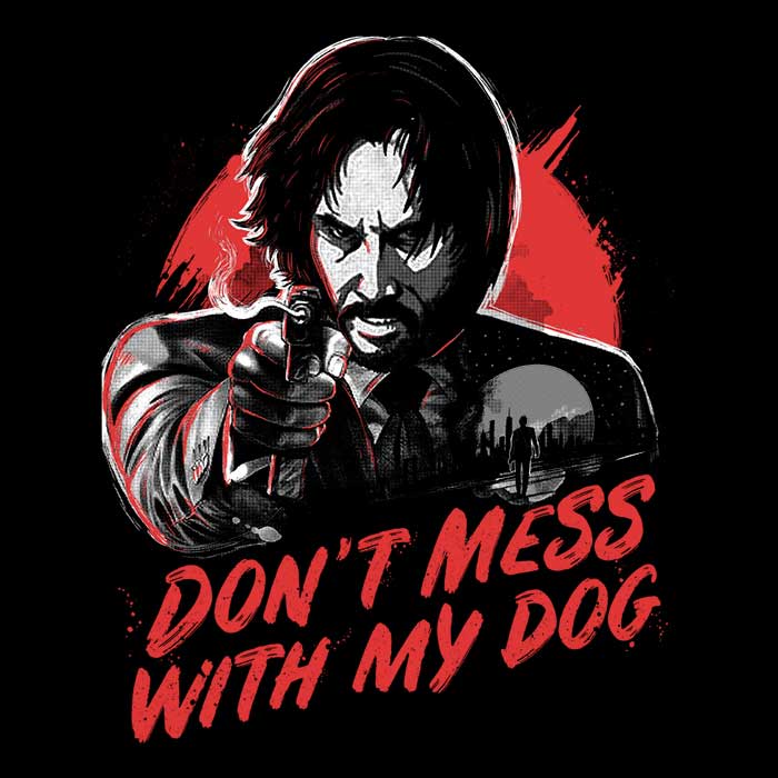 Don'T Mess My Dog T-Shirts, Hoodie, Sweatshirt