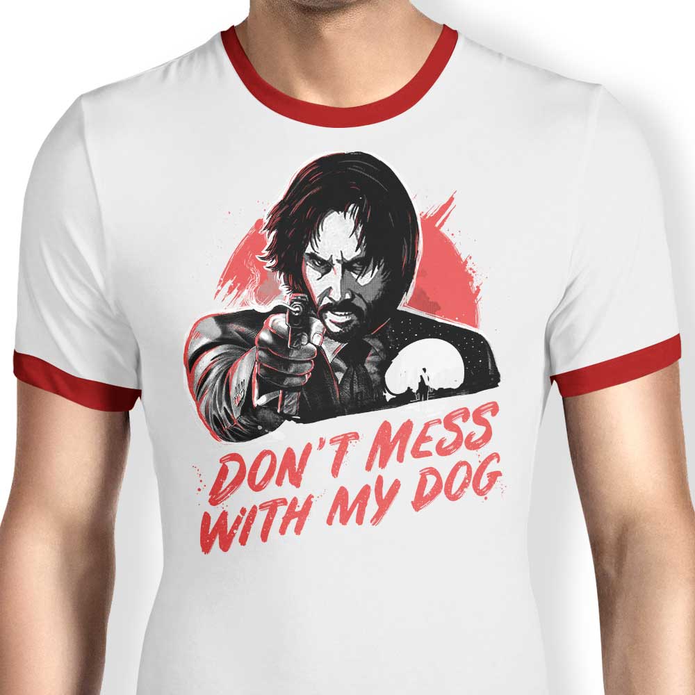 Don't Mess With My Dog - Ringer T-Shirt Hoodie, Sweatshirt | CiraTrend.com (Image 3)