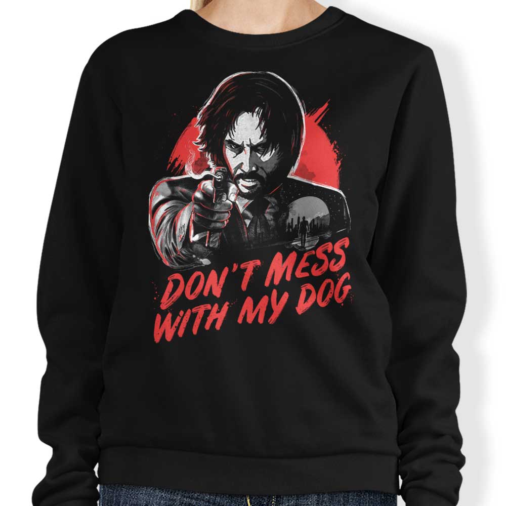 Don'T Mess My Dog T-Shirts, Hoodie, Sweatshirt