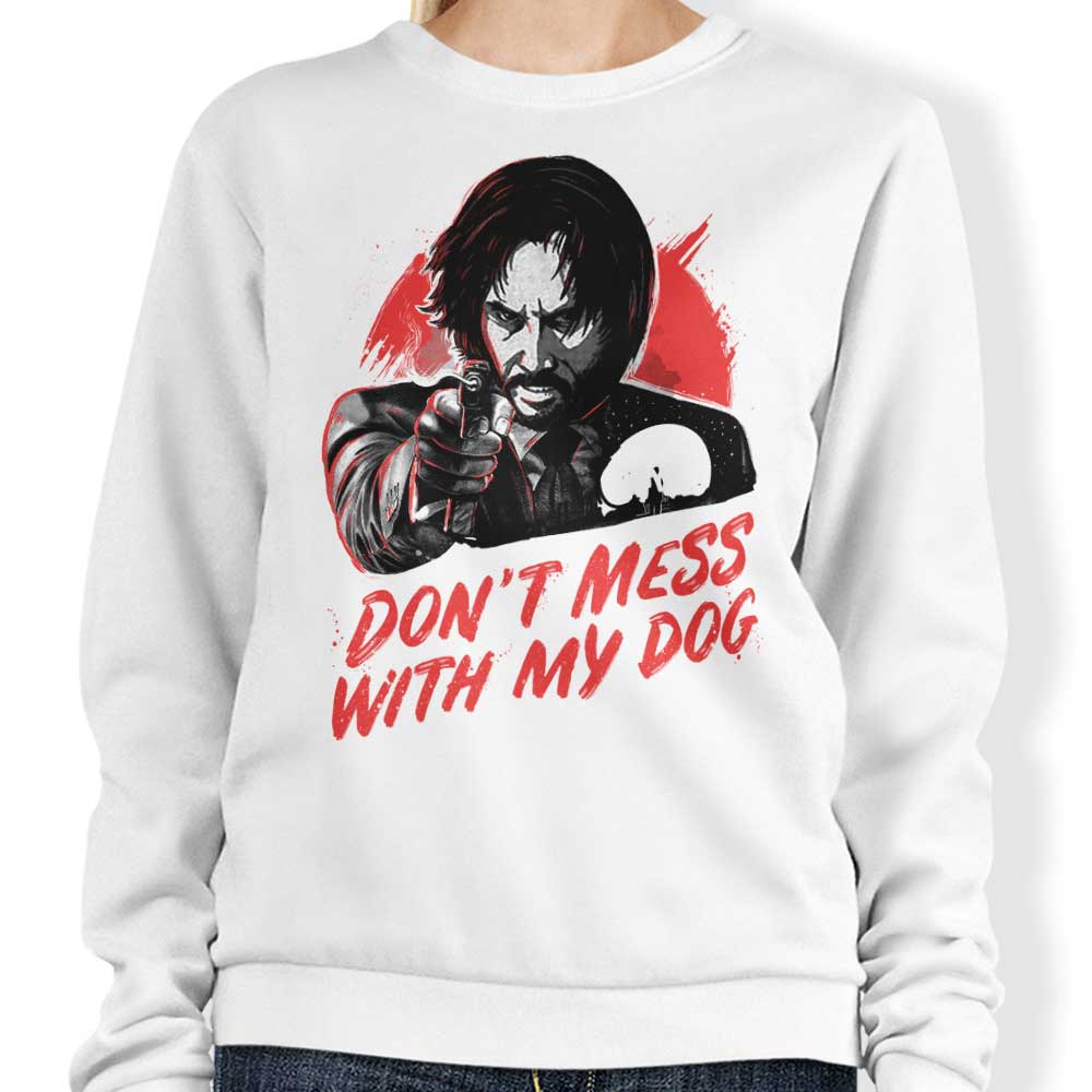 Don'T Mess My Dog T-Shirts, Hoodie, Sweatshirt