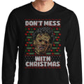 Don't Mess with Xmas - Long Sleeve T-Shirt Hoodie, Sweatshirt | CiraTrend.com (Image 1)
