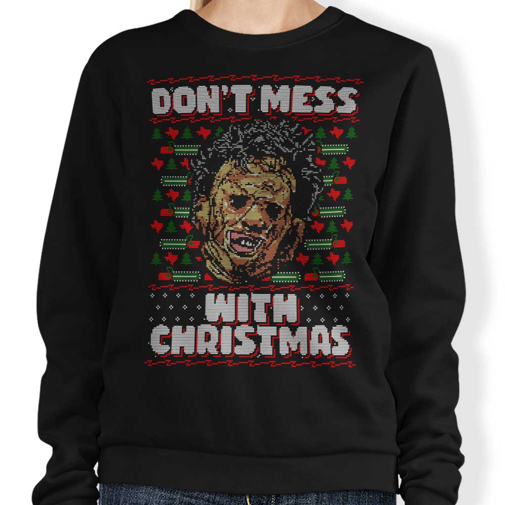 Don't Mess with Xmas - Sweatshirt T-Shirts, Hoodie | CiraTrend.com (Image 1)