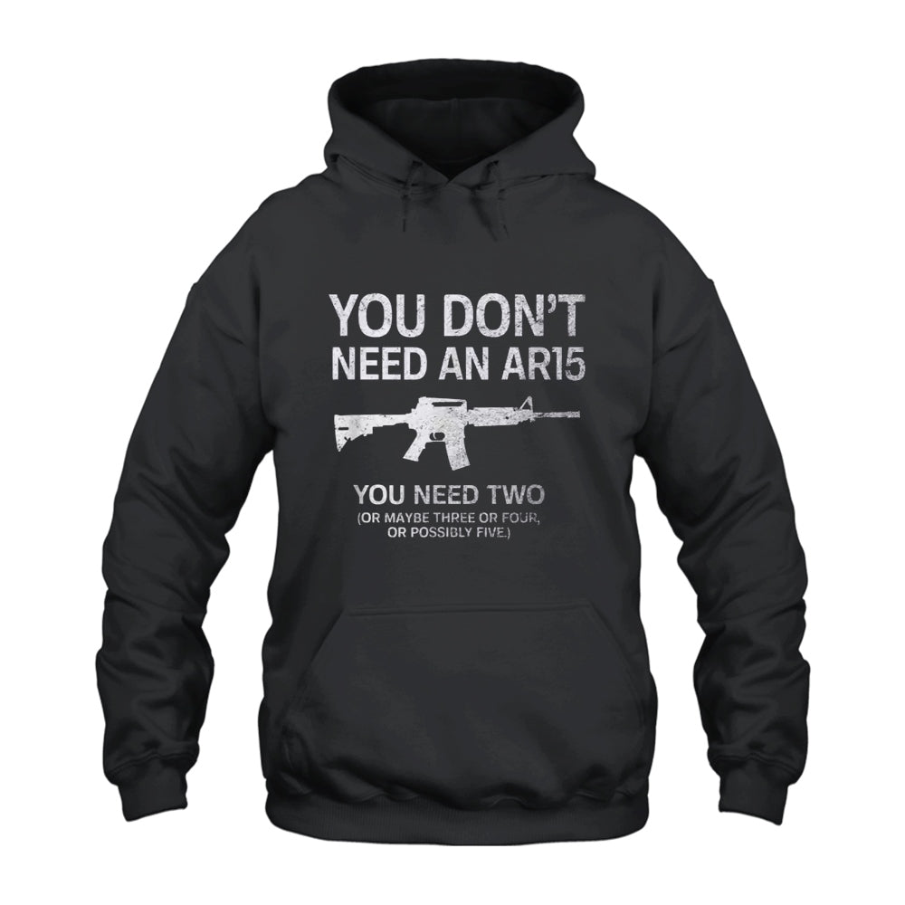 Don’t Need AR15 2nd Amendment Hoodie