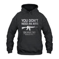 Don’t Need AR15 2nd Amendment Hoodie