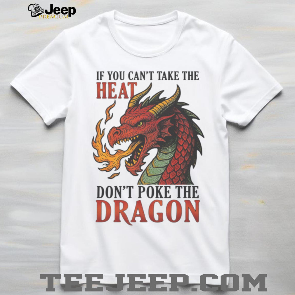 Don’t Poke The Dragon Fantasy Fire Breathing Red Dragon Graphic Tee