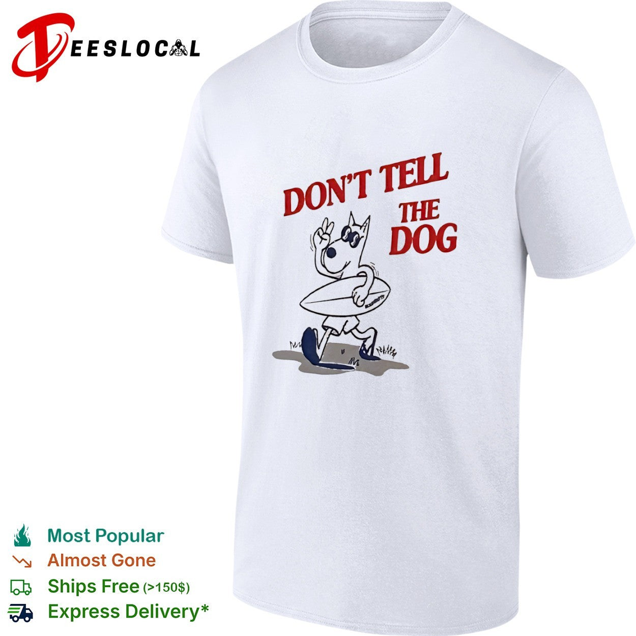 Don’t Tell the Dog shirt