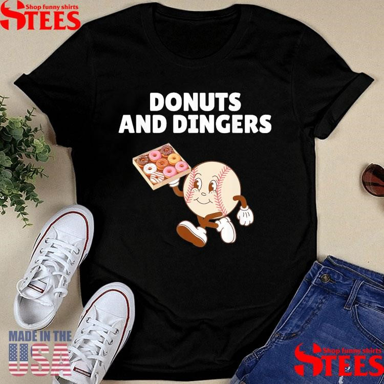 Donuts And Dingers Baseball Humor Donuts And Dingers T-shirt