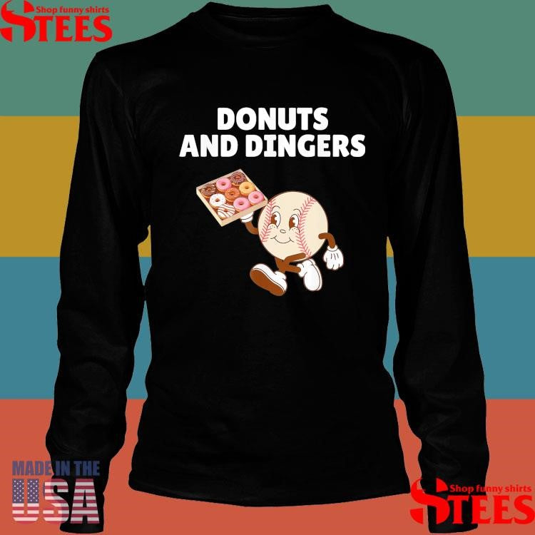Donuts And Dingers Baseball Humor Donuts And Dingers T-shirt