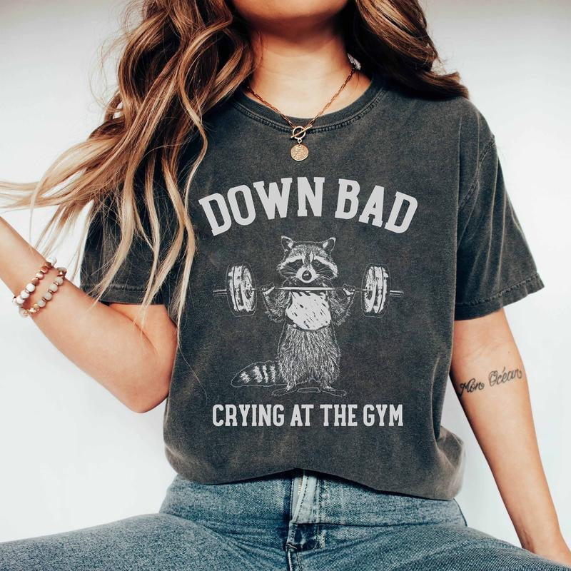 Down Bad Crying At The Gym Racoon Meme Shirt Funny Workout Gym Tshirt Weightlifting Women Down Bad Crying Sweater Gift...