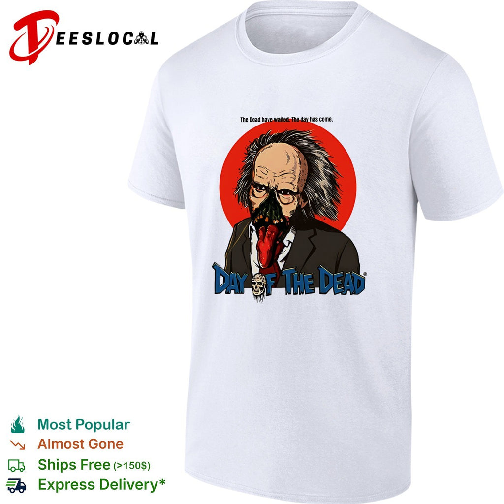 Dr Tongue Day of the Dead The Dead have waited The day has come shirt