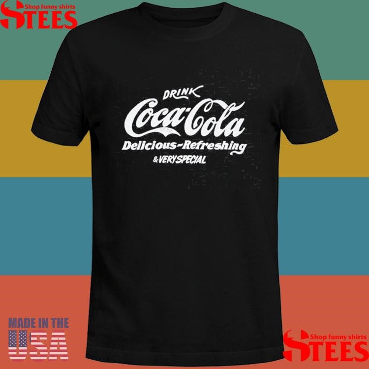 Drink Coca Cola Delicious Refreshing And Very Special Coke Logo T-shirt
