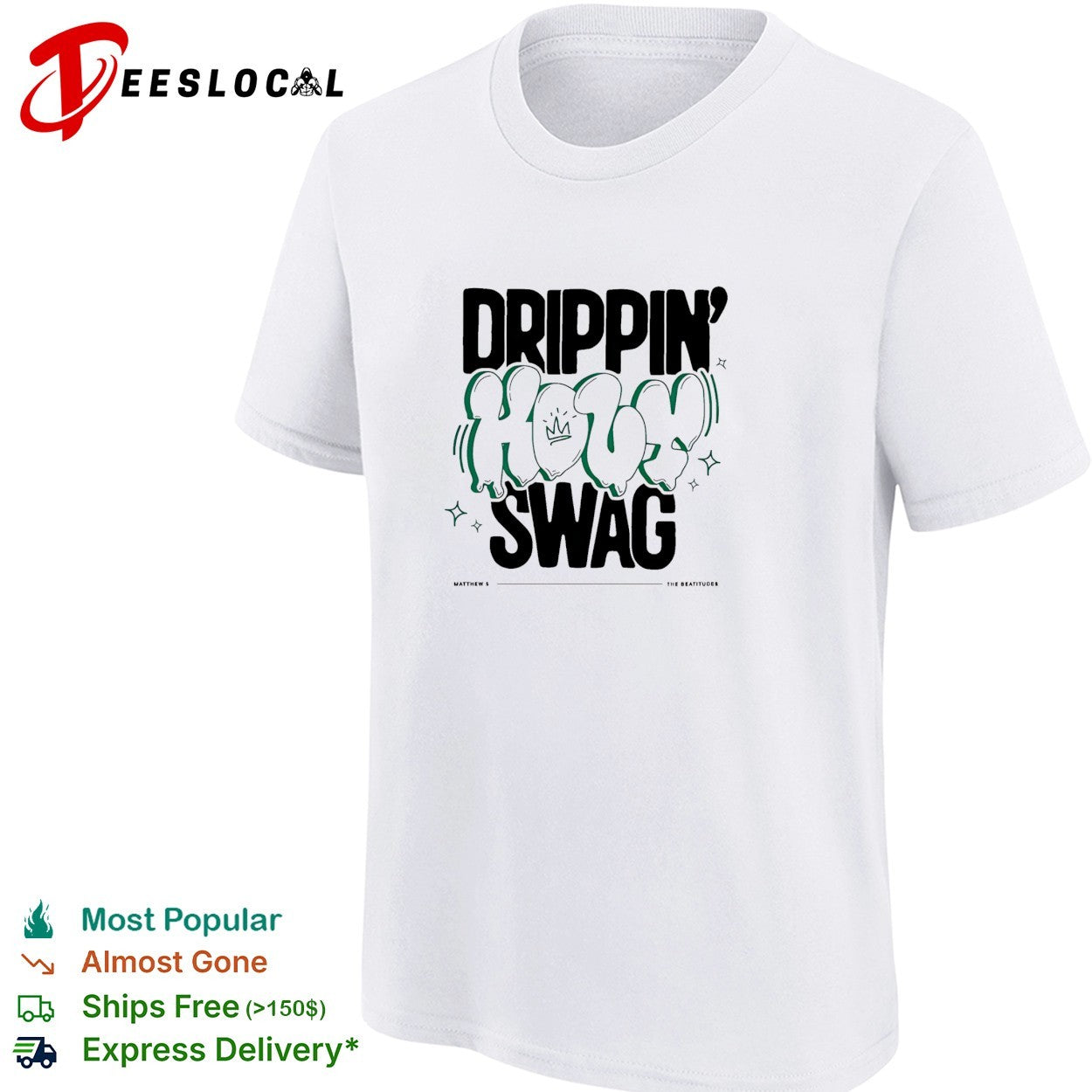 Drippin’ Holy Swag Christian street style graphic shirt