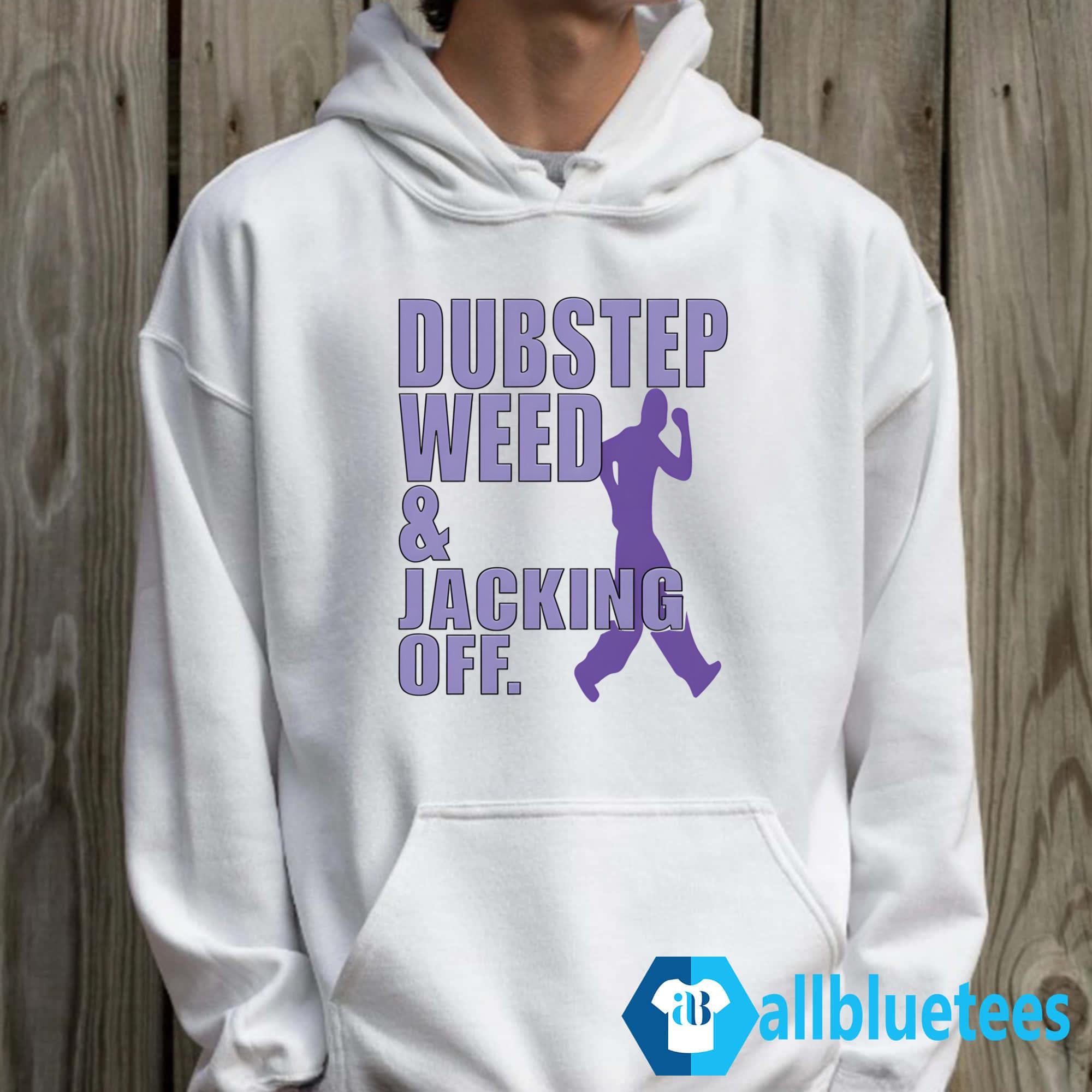 Dubstep Weed and Jacking Off Shirt