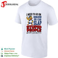 Duck I need to go on medication so I can slap stupid people and blame it on the side effects shirt