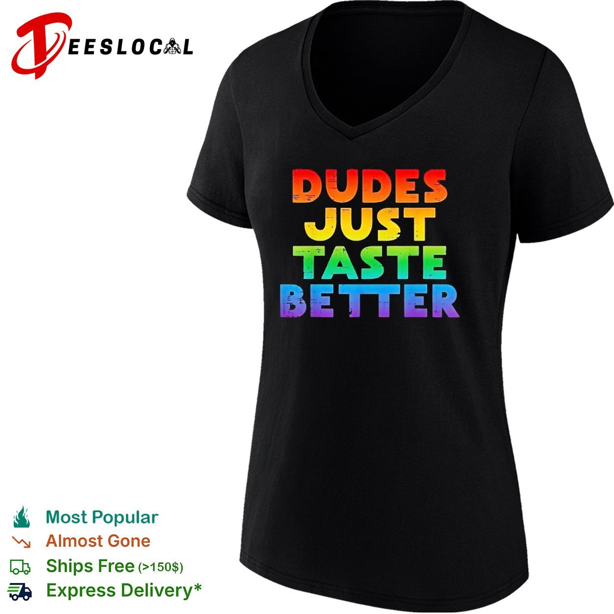 Dudes just taste better rainbow shirt