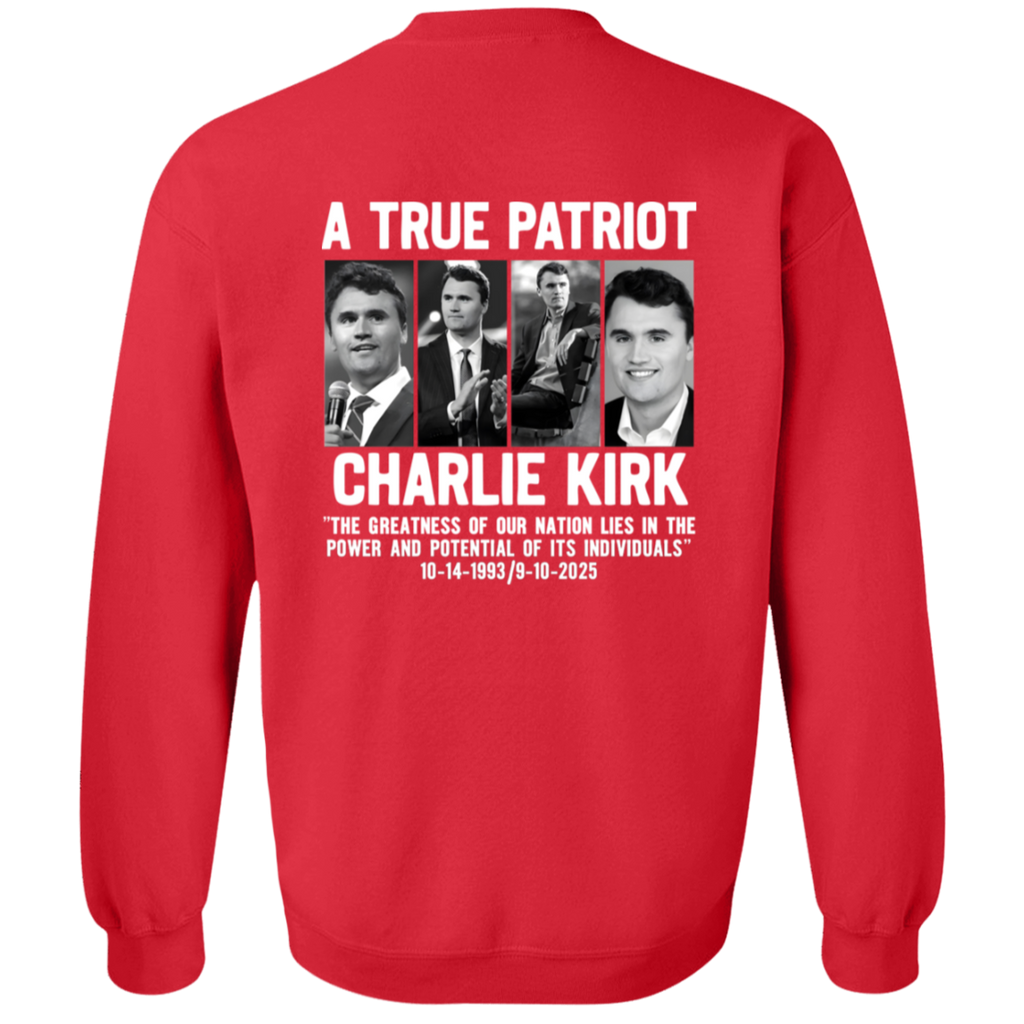 Freedom A True Patriot Charlie Kirk The Greatness Of Our Nation Lies Sweatshirt T-Shirts, Hoodie | CiraTrend.com (Image 4)