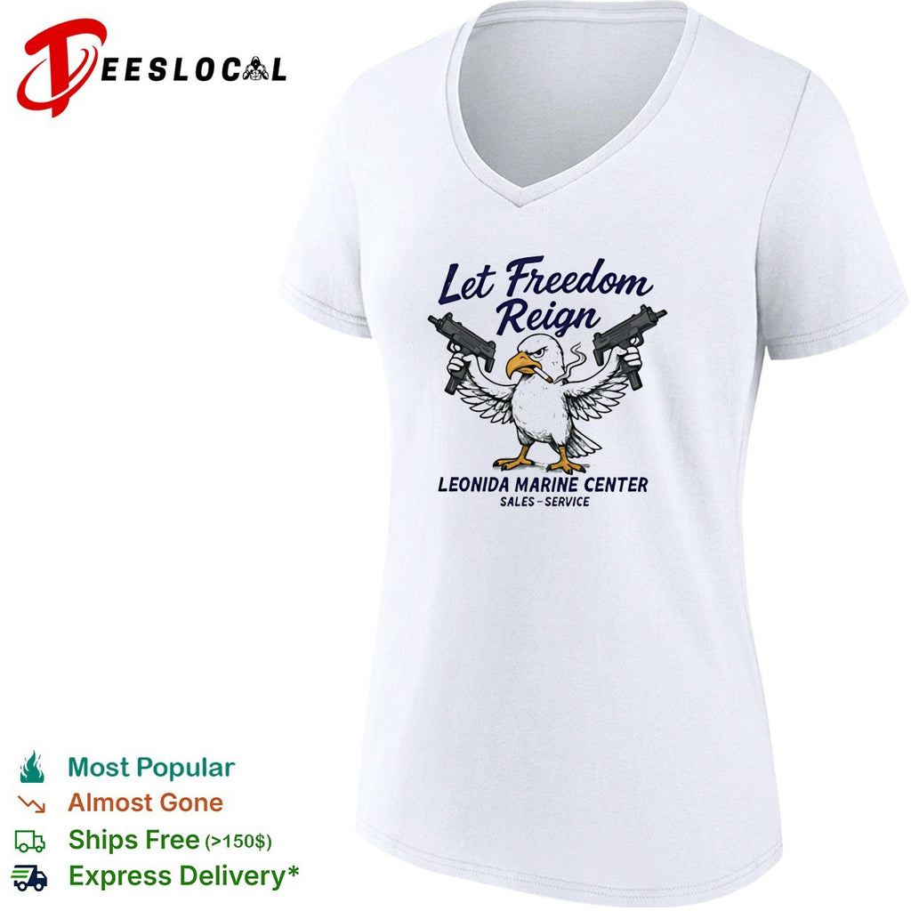 Eagle holding guns let freedom reign Leonida Marine Center shirt