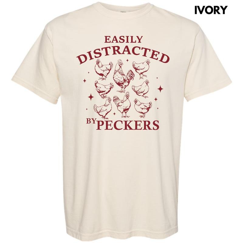Easily Distracted By Peckers Comfort Colors T-Shirt Hoodie, Sweatshirt | CiraTrend.com