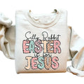 Easter Jesus Sweatshirt, Silly Rabbit Easter is for Jesus Sweatshirt, Christian Easter Shirt, Easter Bible Verse Shirt,...
