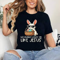 Easter No Bunny Loves Me Like Jesus Christian Girls, Women T-Shirt ,Unisex Cotton, Top Womenswear Hoodie, Sweatshirt