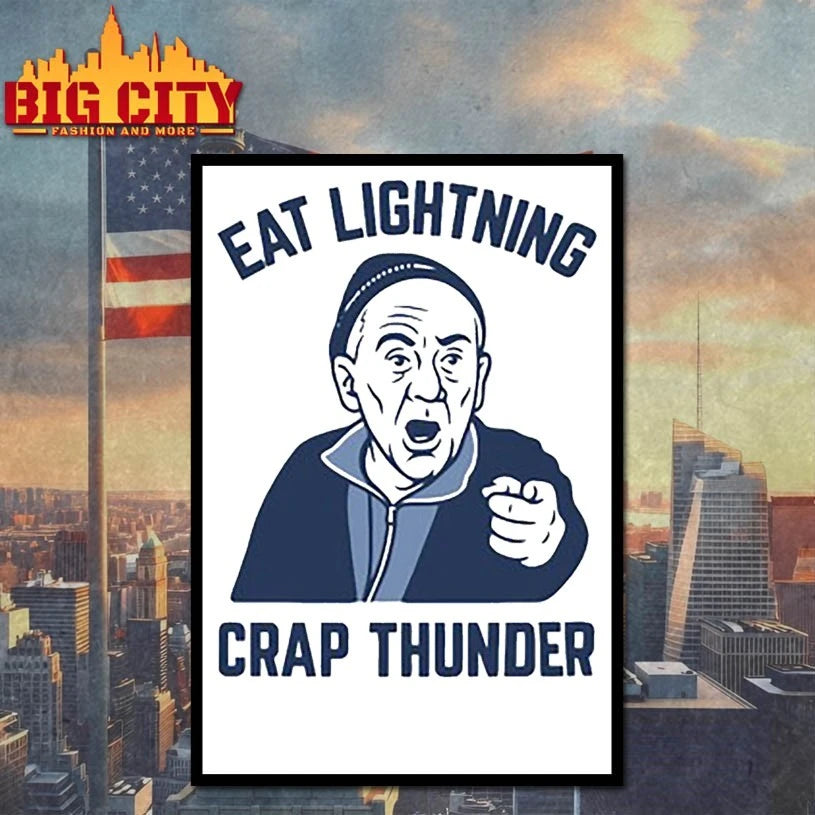 Eat Lightning Crap Thunder shirt