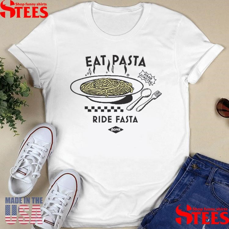 Eat Pasta Ride Fasta T-shirt