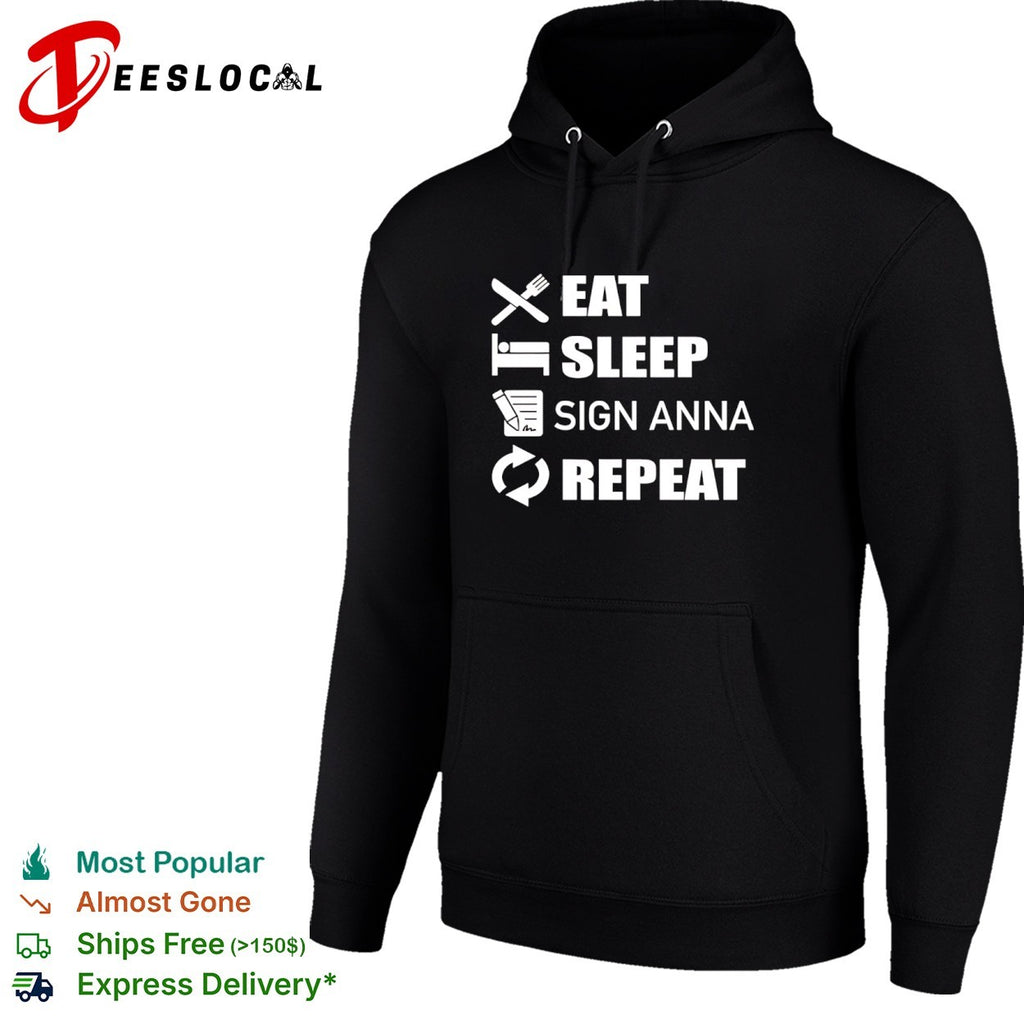 Eat Sleep Sign Anna Repeat shirt