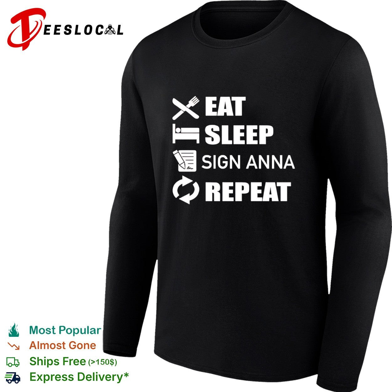 Eat Sleep Sign Anna Repeat shirt
