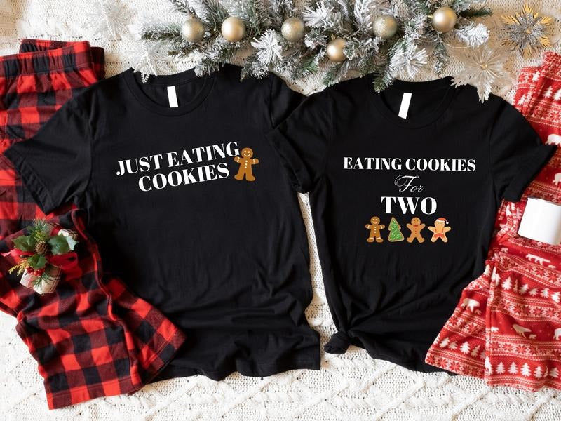 Eating Cookies For Two T-Shirt, Just Eating Cookies Shirt, Pregnancy Announcement Christmas Shirt, Matching Christmas...
