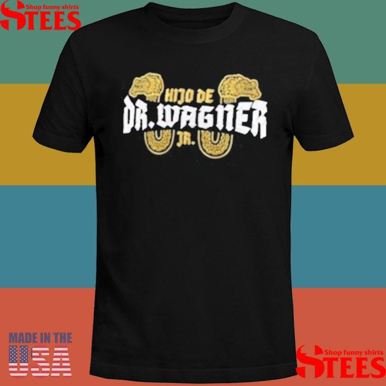 El Hijo Del Dr Wagner Jr Aaa Superstar T-shirt