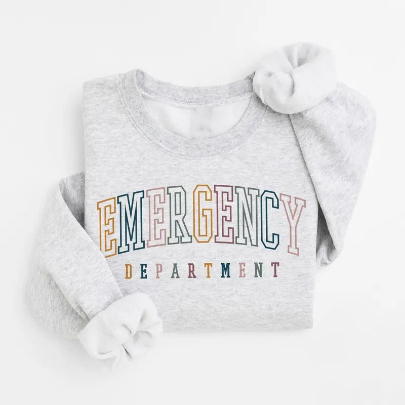 Emergency Department Sweatshirt, ER Nurse Shirt, Nurse Life Shirt, Nursing School Shirt, Nurse Week, Nurse Sweatshirt,...