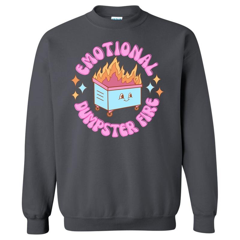 Emotional Dumpster Fire Sweatshirt 'NLB' T-Shirts, Hoodie | CiraTrend.com