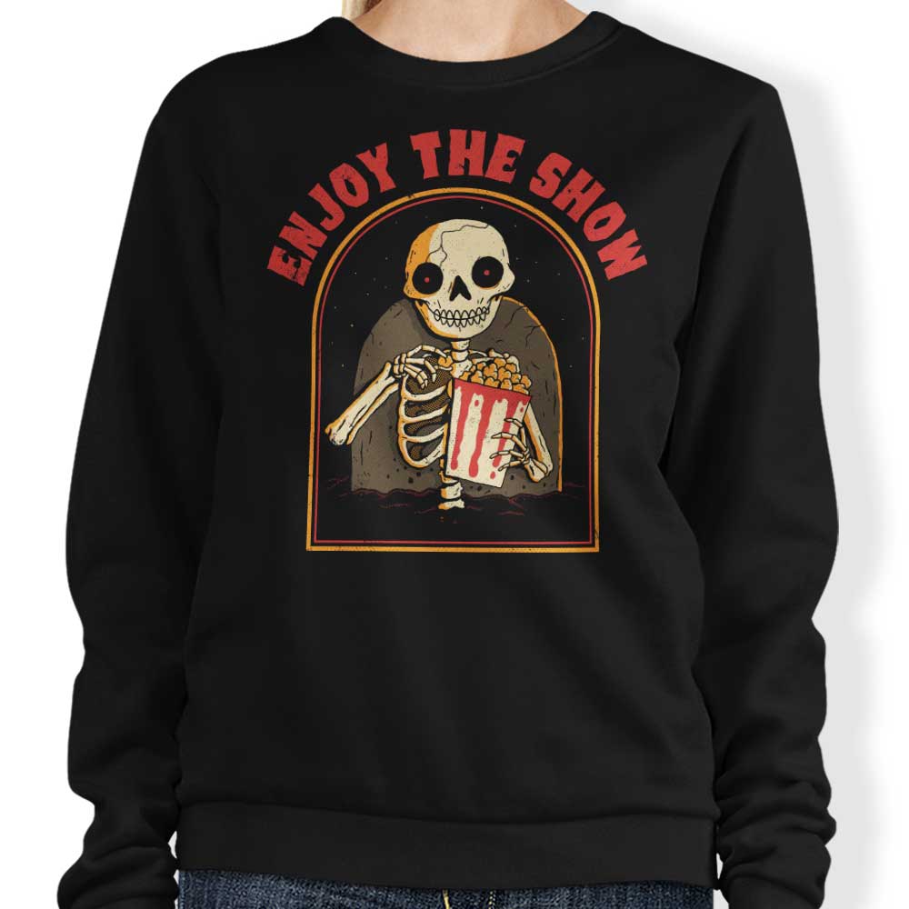 Enjoy the Show - Sweatshirt T-Shirts, Hoodie | CiraTrend.com (Image 1)