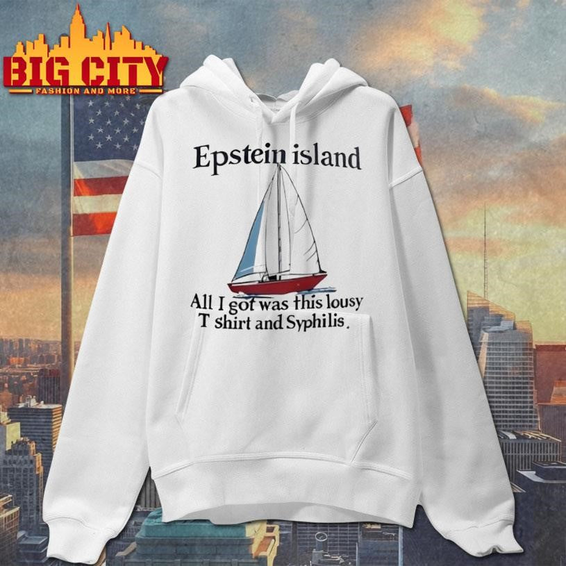 Epstein Island All I Got Was This Lousy And Syphilis Shirt