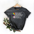 Equal Rights For Others Does Not Mean Fewer Rights For You Shirt It Not Pie Shirt Lgbt Rainbow Black Rainbow Transgender...