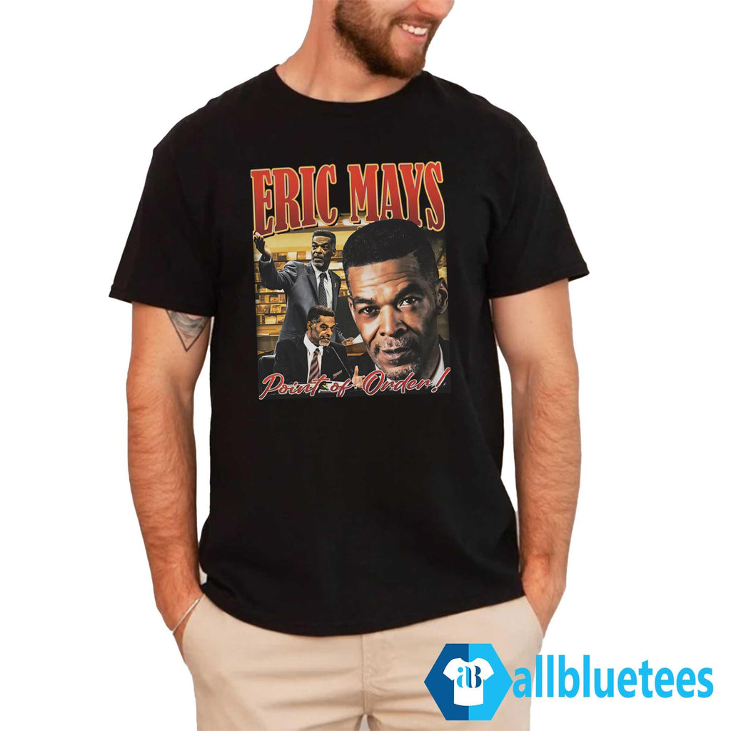 Eric Mays Point Of Order Shirt