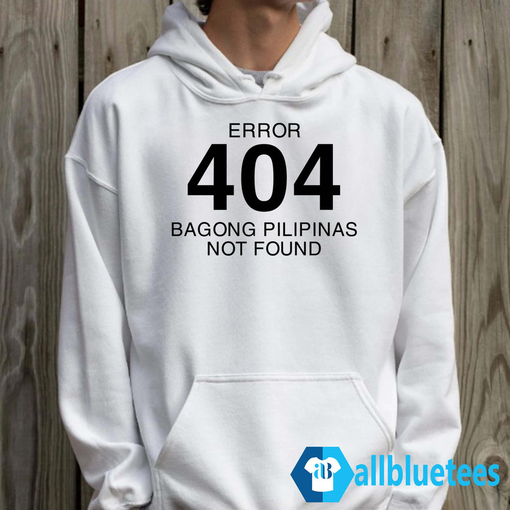 Error 404 Bagong Pilipinas Not Found Shirt