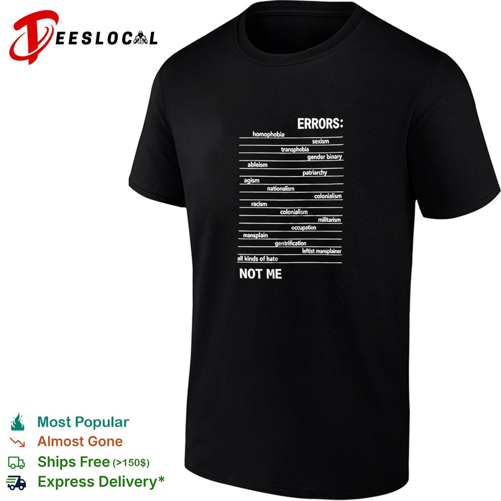 Errors not me list shirt