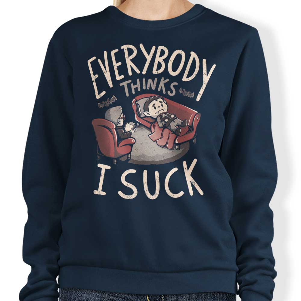 Everybody Thinks I Suck T-Shirts, Hoodie, Sweatshirt