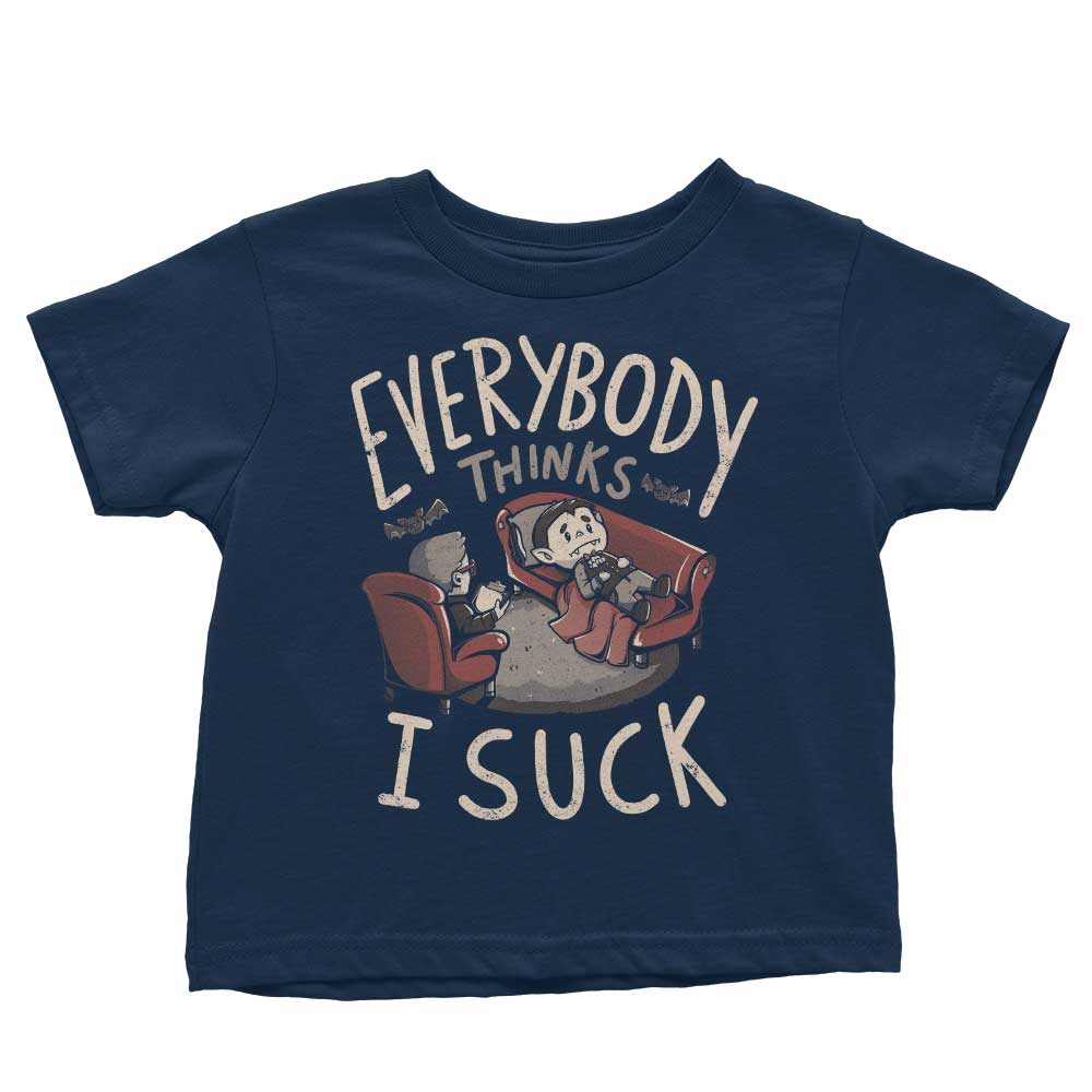 Everybody Thinks I Suck T-Shirts, Hoodie, Sweatshirt