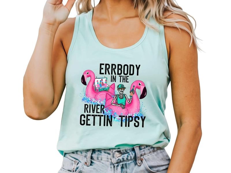 Everybody in the River Getting Tipsy Tank Top T-Shirts, Hoodie, Sweatshirt | CiraTrend.com