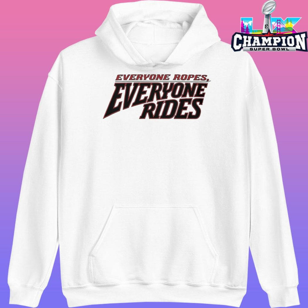 Everyone Ropes Everyone Rides Shirt