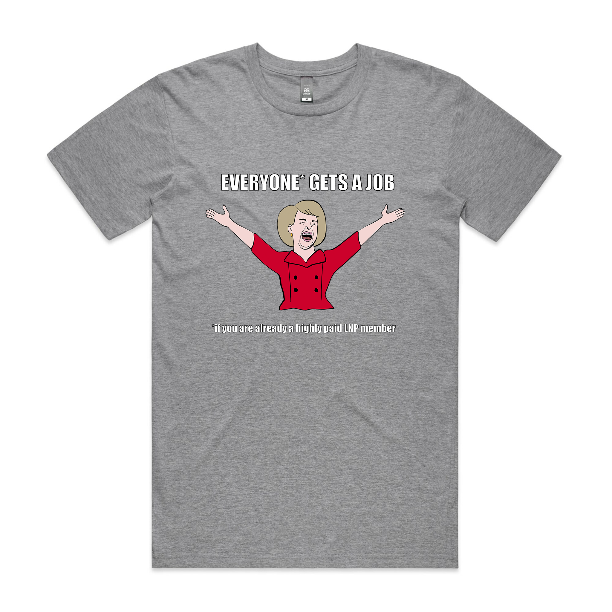 Everyone* Gets Job T-Shirts, Hoodie, Sweatshirt