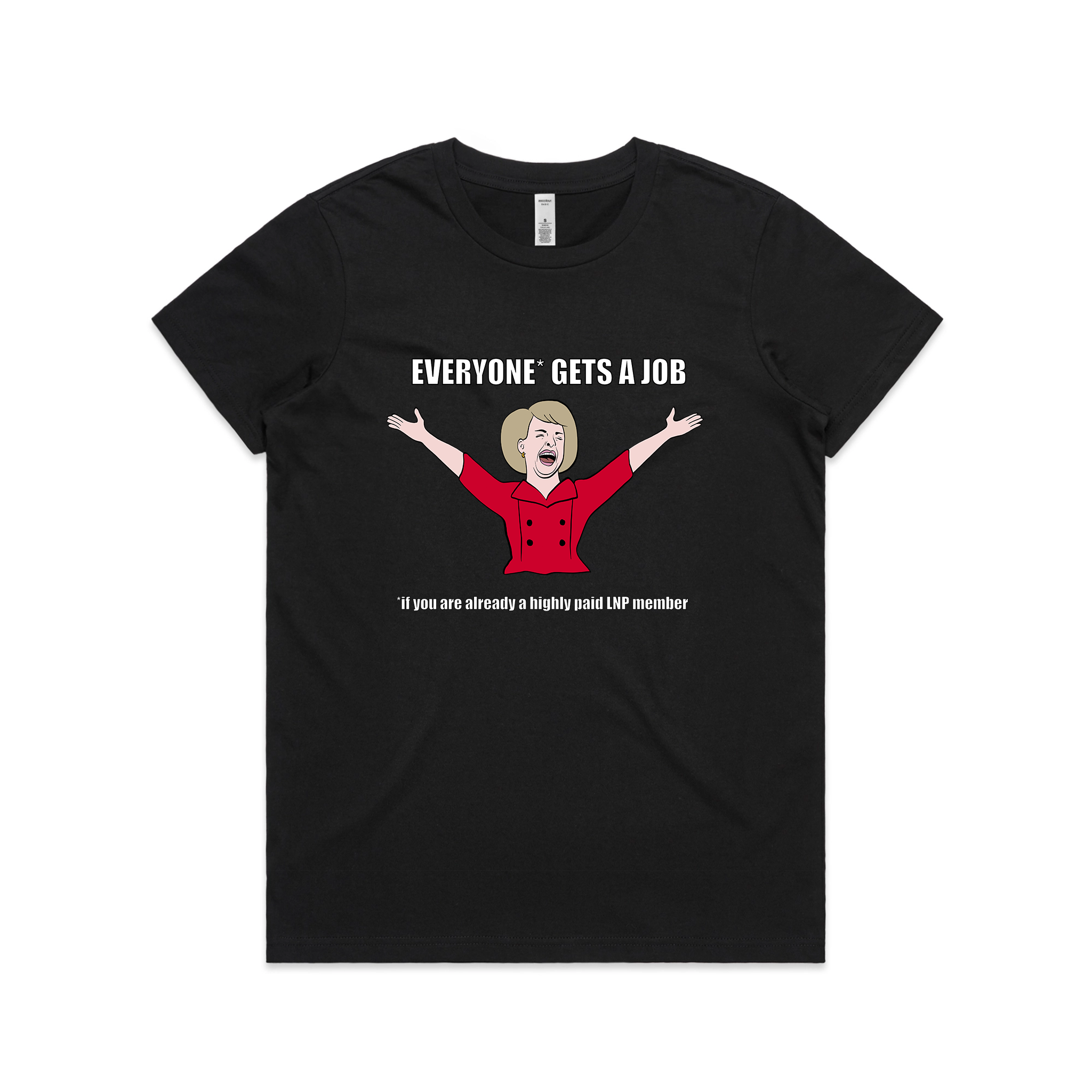 Everyone* Gets Job T-Shirts, Hoodie, Sweatshirt
