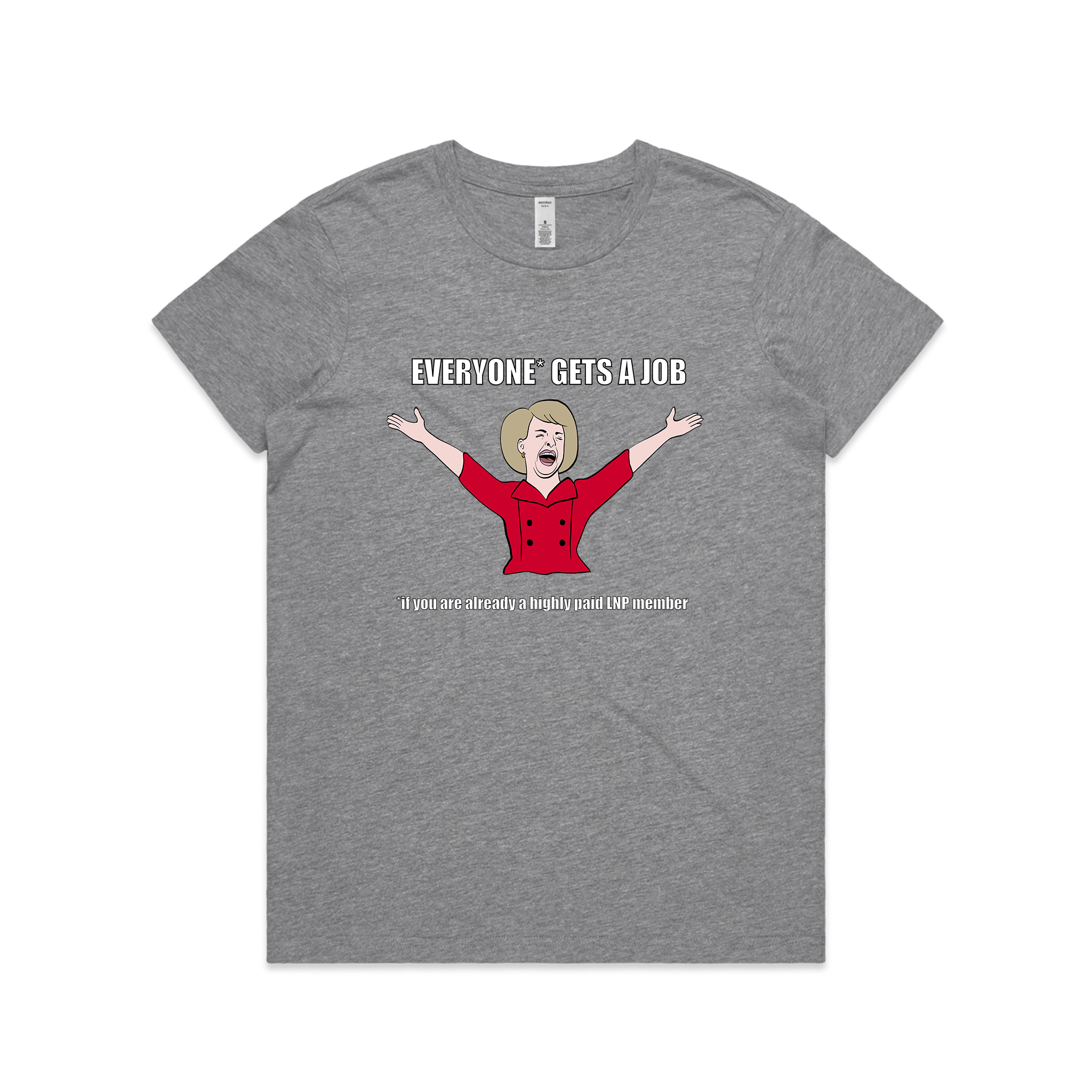 Everyone* Gets Job T-Shirts, Hoodie, Sweatshirt