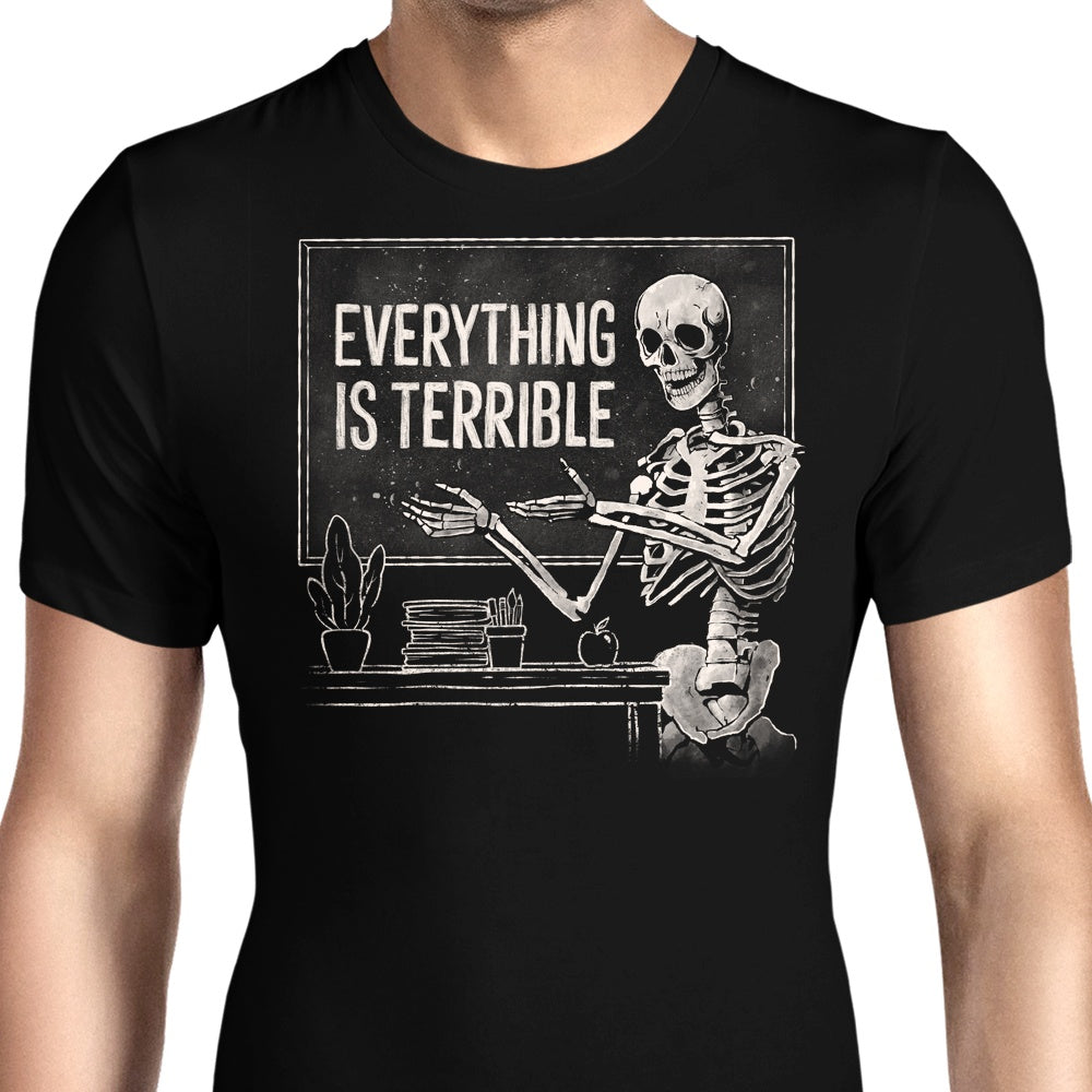 Everything Is Terrible T-Shirts, Hoodie, Sweatshirt