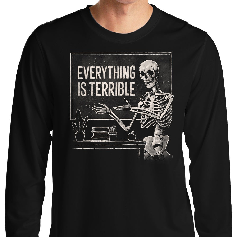 Everything Is Terrible Long Sleeve T-Shirts, Hoodie, Sweatshirt